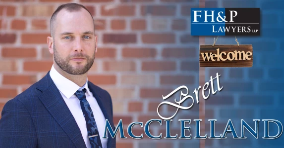 Brett McClelland Joins FH&P Lawyers