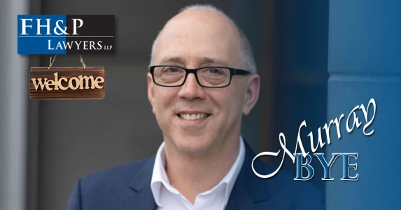 FH&P Lawyers LLP Welcomes Murray Bye