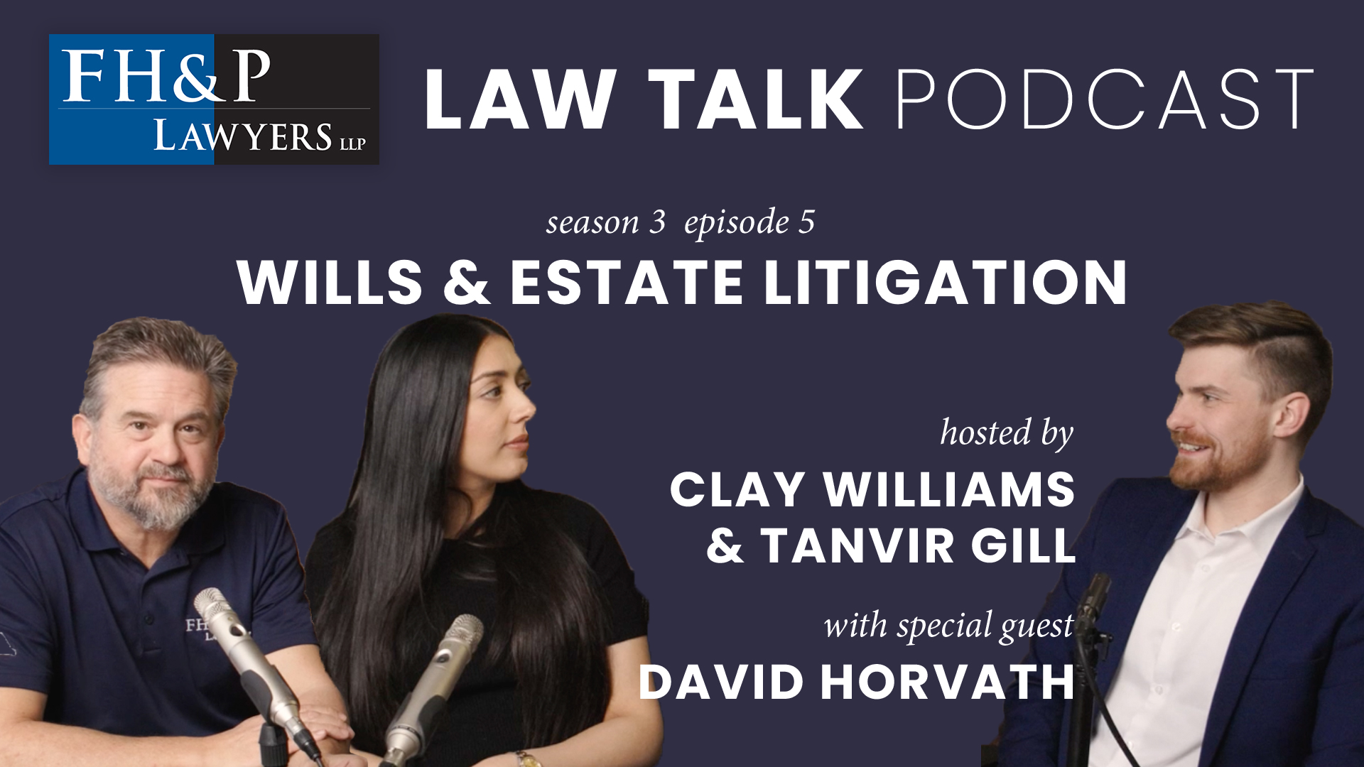 Wills and Estate Litigation | FH&P Lawyers Law Talk Podcast | Season 3 ...